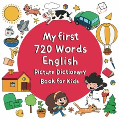 #^Ebook ❤ My First 720 Words English Picture Dictionary Book For Kids: 39 Cartoon-Illustrated Doub