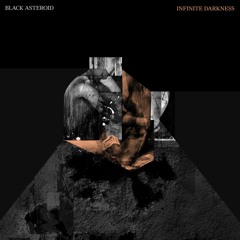 Black Asteroid - Infinite Blackness Feat. Speedy J - Art of Fact [PREMIERE]