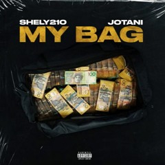 Shely210 - My Bag (feat. Jotani)