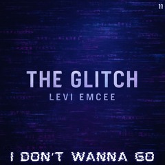 I Don't Wanna Go (IDWG)