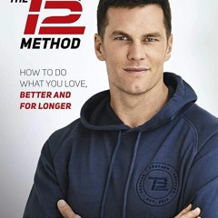 ✔Epub⚡️ The TB12 Method: How to Do What You Love, Better and for Longer