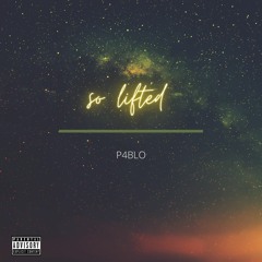 So Lifted (Prod. Balance Cooper)