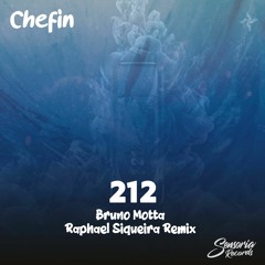 Chefin - 212  (Bruno Motta, Raphael Siqueira Remix) (Free Download)