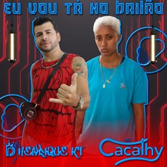MC CACATHY E DJ HENRIQUE KT - EU VOU TA NO BAILAO