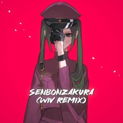Senbonzakura(천본앵)(WIV Remix)[Free Download]