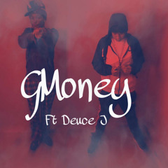 GMoney ft DeuceJ