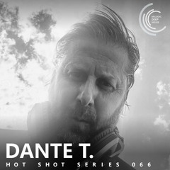 [HOT SHOT SERIES 066] - Podcast by Dante T. [M.D.H.]