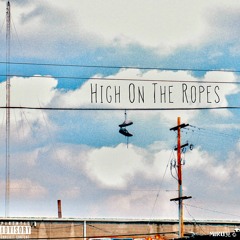 High On The Ropes (prod. wetgropes)