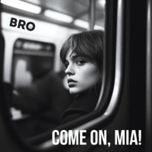 Come on, Mia!