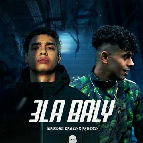 Marwan Pablo x Afroto - 3la Baly By Mano | مروان بابلو وعفروتو - علي بالي
