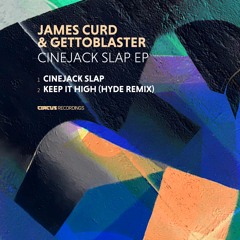 James Curd & Gettoblaster - Keep It High (Hyde Remix)