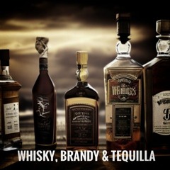Whiskey, Brandy & Tequila THE GENTLEMEN'S REVENGE