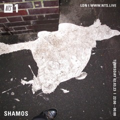 Shamos - 02.03.23 (NTS)