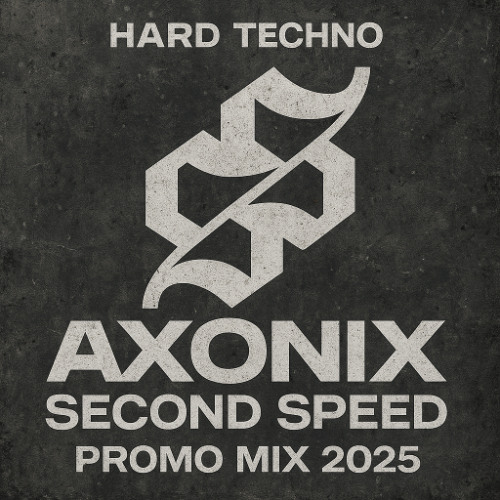 Axonix - Second Speed Promo Mix 2025