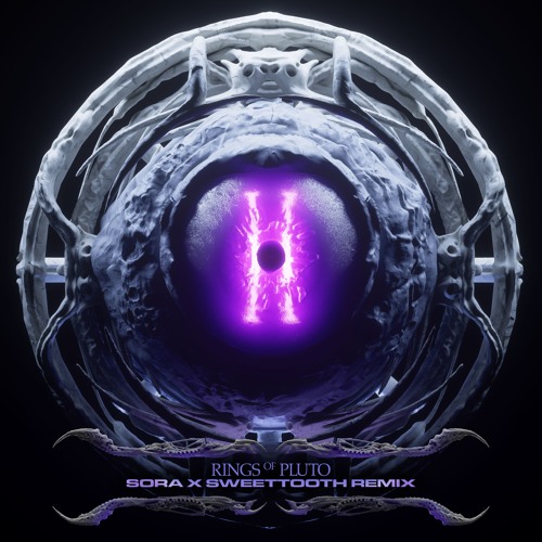 Rings of Pluto (sora & Sweettooth Remix)
