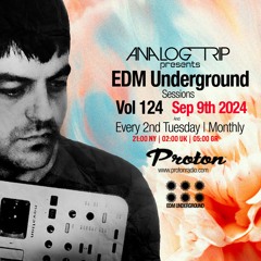 Analog Trip @  EDM Underground Sessions Vol124 www.protonradio.com 09-09-2025