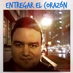 Entregar El Corazón