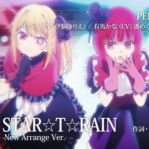 Stream "STAR☆T☆RAIN" B-Komachi - Oshi No Ko - Insert Song (sped Up) By ...