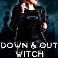 Read EPUB 📒 Down & Out Witch: A Red Witch Chronicles Prequel by  Sami Valentine KIND