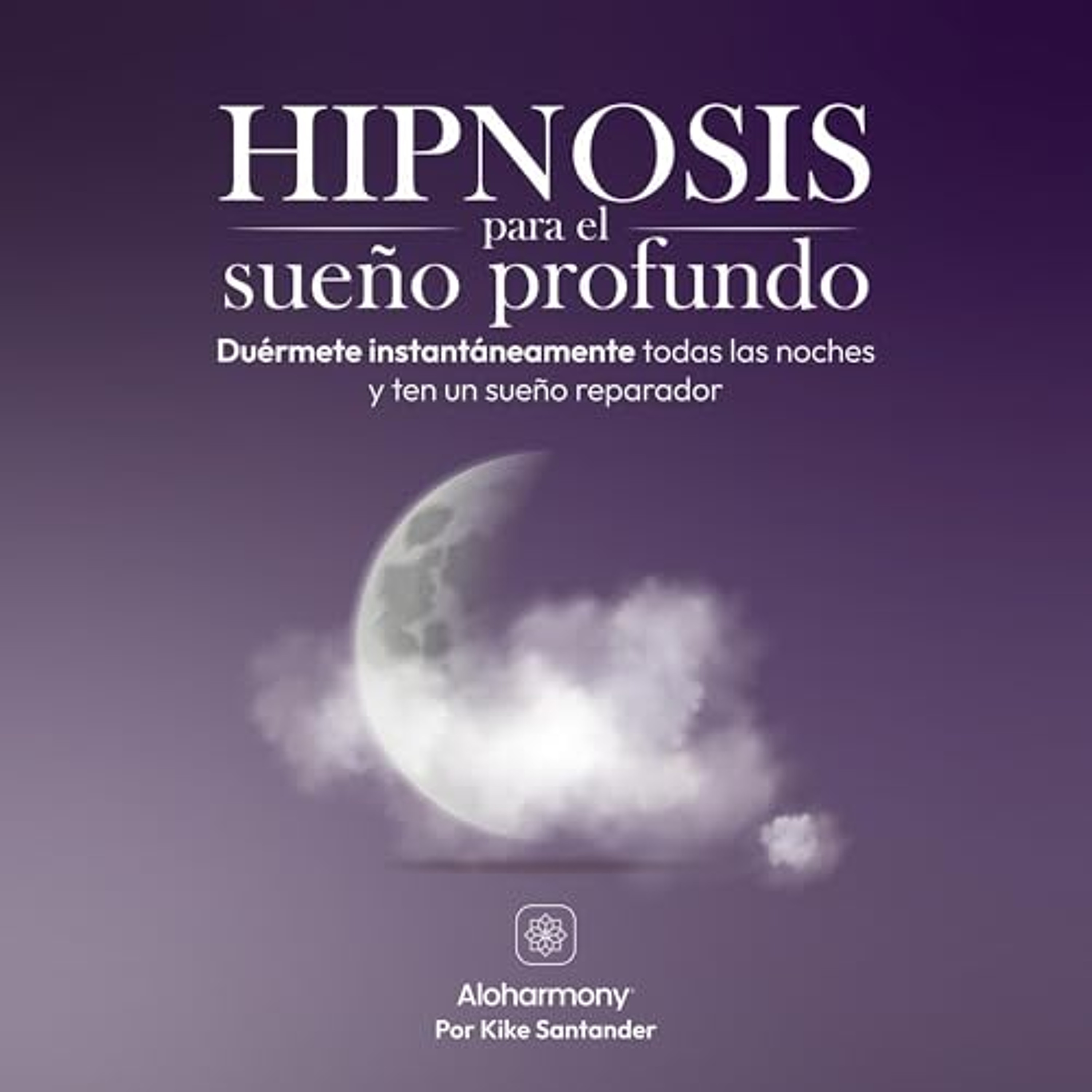 Hipnosis para el sueño profundo [Hypnosis for Deep Sleep] (Audiolibro) | Prueba Gratis