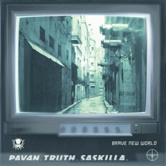 PAV4N x Truth x Saskilla - Brave New World (DDD123)