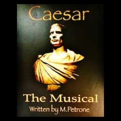 CAESAR: The Musical
