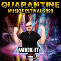 Wick-it the Instigator - Quarantine Music Festival (Live From Facebook 3-27-20)