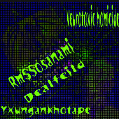 NEUROTOXIC HOMICIDE(ft DealFeild)Prod.YXUNGANKHOTAPE