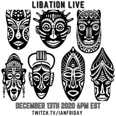Libation Live with Ian Friday 12-13-20