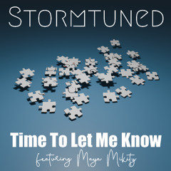 Time to Let Me Know (feat. Maya Mikity)
