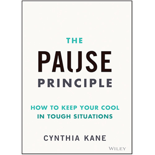 Podcast 1215: The Pause Principle by Cynthia Kane | Learn How It Can Transform Your Relationships