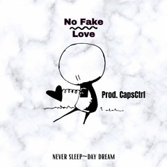 No Fake Love (Prod. CapsCtrl)