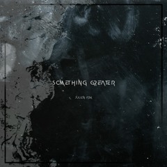 Julien ABK - SOMETHING GREATER [FREE DL]