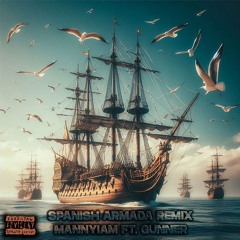 Spanish Armada Remix ft. Gunner