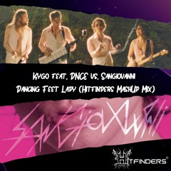 Kygo Feat. DNCE Vs. Sangiovanni - Dancing Feet Lady (Hitfinders MashUp Mix)