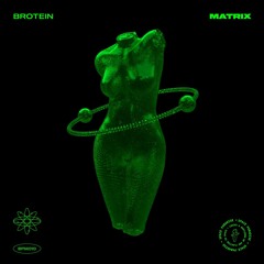 BROTEIN - MATRIX