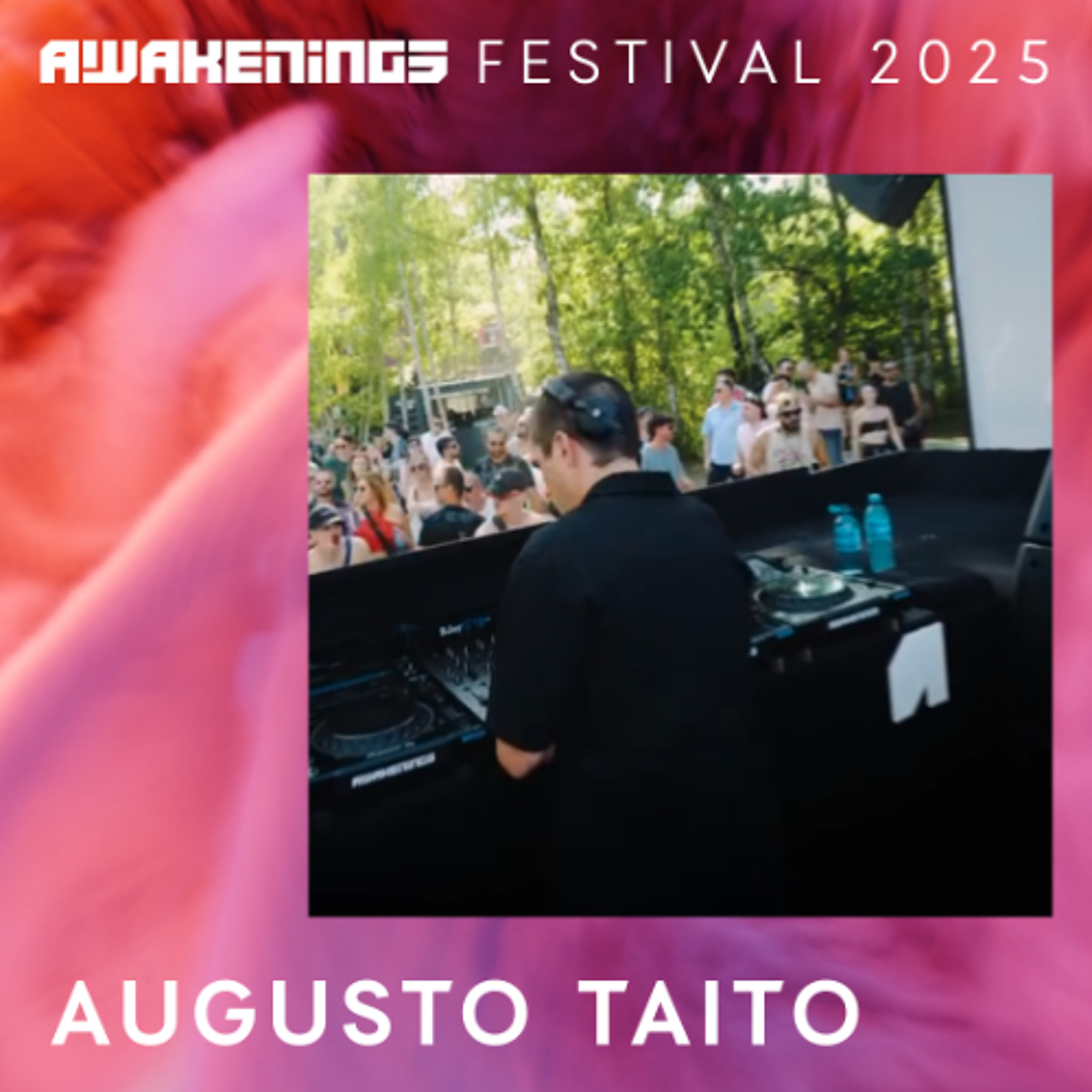 Augusto Taito - Awakenings Festival 2025 episode artwork