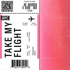 JAYC - Take My Flight(FREE DOWNLOAD)