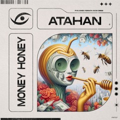 ATAHAN - Money Honey