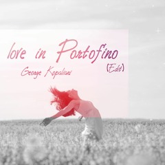 Love In Portofino (Edit)
