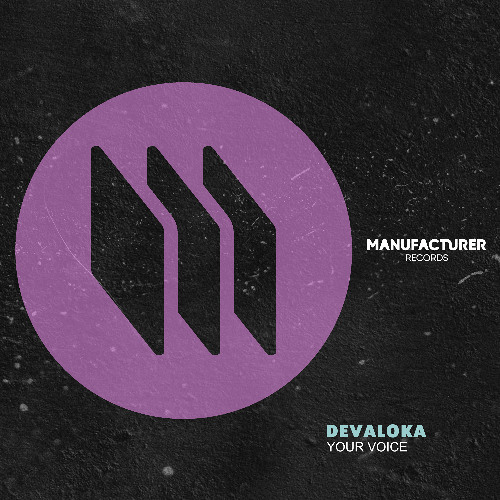 PREMIERE: Devaloka ─ Your Voice (Extended Mix) [Manufacturer Records]