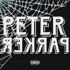 PETER PARKER Ft. Filthy C.I.T.Y.