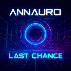 Last Chance - Annauro