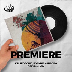 PREMIERE: Veljko Jovic, Forniva ─ Aurora (Original Mix) [Artminding]
