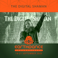 EarthDance 2025 (The Digital Shaman)