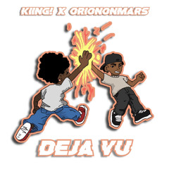 Deja Vu ft. oriononmars prod. scruff