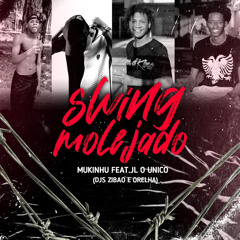 MUKINHU & JL -- SWING MOLEJADO  (( DJs ZIBAO & ORELHA ))