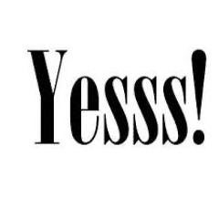Yesss!