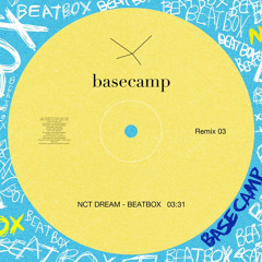 NCT DREAM - BEAT BOX (basecamp remix)