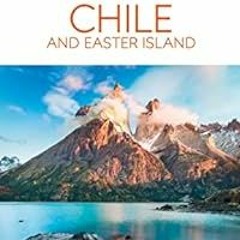 Read pdf DK Eyewitness Chile and Easter Island (Travel Guide) by DK Eyewitness